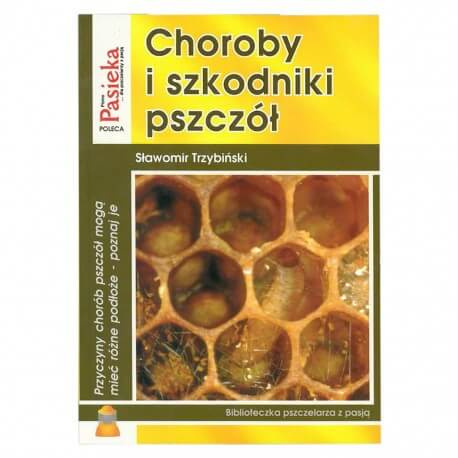 Książka "Choroby i szkodniki pszczół" S. Trzybiński^ Książka "Choroby i szkodniki pszczół" S. Trzybiński^