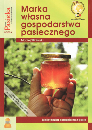 Książka "Marka własna gospodarstwa pasiecznego" M. Winiarski^
