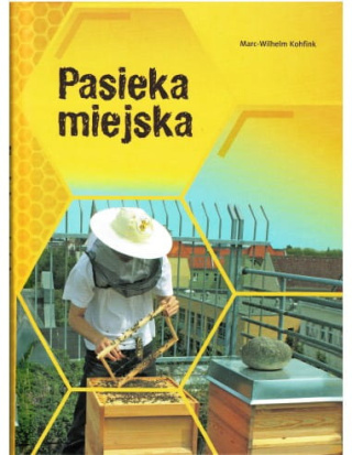 Książka "Pasieka miejska" - Marc-Wilhelm Kohfink^