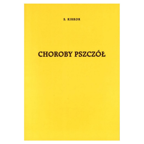 Książka "Choroby pszczół" S.Kirkor Książka "Choroby pszczół" S.Kirkor