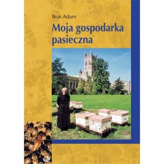 Książka "Moja gospodarka pasieczna"