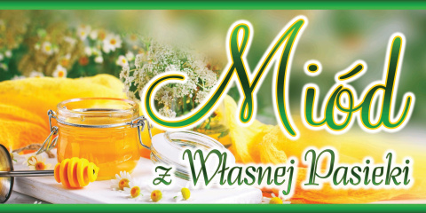Baner reklamowy zielony miód z własnej pasieki 2x1m Baner reklamowy zielony miód z własnej pasieki 2x1m