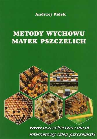 Metody wychowu matek pszczelich Metody wychowu matek pszczelich