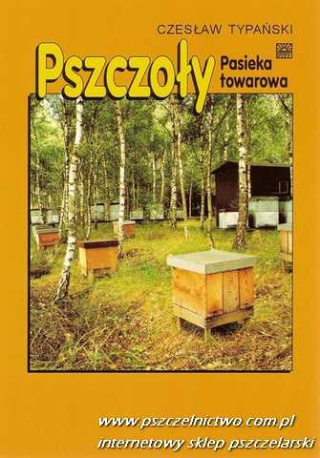 Pszczoły - pasieka towarowa