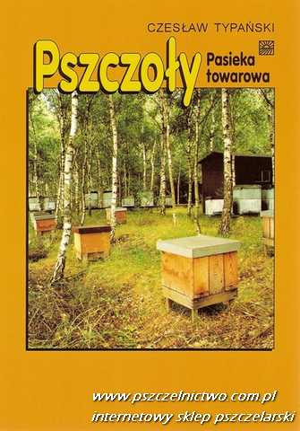 Pszczoły - pasieka towarowa